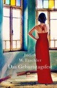 Cover-Bild zum Titel 'Das Geburtstagsfest' von 'Judith W. Taschler'