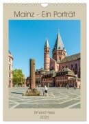 Mainz - Ein Porträt (Wandkalender 2026 DIN A4 hoch), CALVENDO Monatskalender - Www. Ehess. de Hess