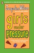Cover-Bild zum Titel 'Girls Under Pressure' von 'Jacqueline Wilson'