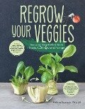 Regrow Your Veggies - Melissa Raupach, Felix Lill