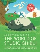 Cover-Bild zum Titel 'An Unofficial Guide to the World of Studio Ghibli UPDATED EDITION' von 'Jake Cunningham, Michael Leader'