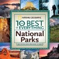 Cover-Bild zum Titel 'The 10 Best of Everything National Parks' von 'National Geographic'