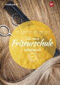 Die neue Friseurschule. Arbeitsheft - Andrea Sühl Windhausen, Cornelia Syttkus, Haleh Ostad Hossein