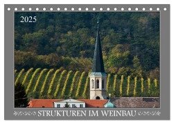 Strukturen im Weinbau (Tischkalender 2025 DIN A5 quer), CALVENDO Monatskalender - Werner Braun