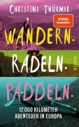 Cover-Bild zum Titel 'Wandern. Radeln. Paddeln.' von 'Christine Thürmer'