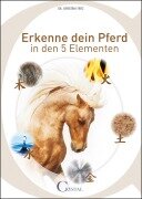Erkenne dein Pferd in den 5 Elementen - Christina Fritz