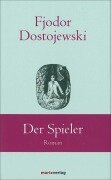 Der Spieler - Fjodor Dostojewski