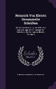 Heinrich Von Kleists Gesammelte Schriften: Der Zerbrochene Krug. Das Käthchen Von Heilbronn. Prinz Friedrich Von Homburg. Die Hermannsschlacht, Volume - Heinrich Von Kleist, Ludwig Tieck
