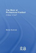 The Work of Professional Football - Martin Roderick