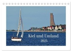 Kiel und Umland (Tischkalender 2025 DIN A5 quer), CALVENDO Monatskalender - Rainer Plett