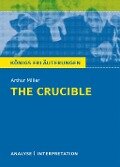 The Crucible - Hexenjagd von Arthur Miller. Textanalyse und Interpretation mit ausführlicher Inhaltsangabe und Abituraufgaben mit Lösungen. - Dorothée Leidig, Arthur Miller