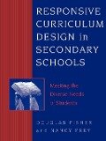 Responsive Curriculum Design in Secondary Schools - Douglas Fisher, Nancy Frey