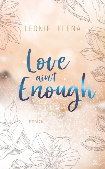 Love Ain't Enough - Leonie Elena