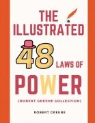 The Illustrated 48 Laws Of Power (Robert Greene Collection) - Robert Greene