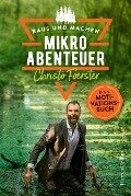 Mikroabenteuer - Das Motivationsbuch - Christo Foerster
