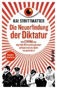 Die Neuerfindung der Diktatur - Kai Strittmatter