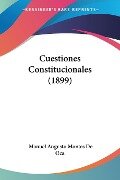 Cuestiones Constitucionales (1899) - Manuel Augusto Montes De Oca