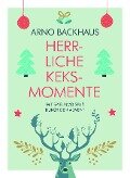 Herrliche Keks-Momente - Arno Backhaus