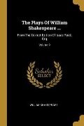 The Plays Of William Shakespeare ...: From The Correct Edition Of Isaac Reed, Esq; Volume 9 - William Shakespeare
