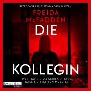 Cover-Bild zum Titel 'Die Kollegin ¿ Wer hat sie so sehr gehasst, dass sie sterben musste?' von 'Freida McFadden'
