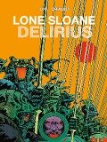 Lone Sloane: Delirius Vol. 1 - Jacques Lob, Philippe Druillet
