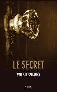 Le Secret - Wilkie Collins