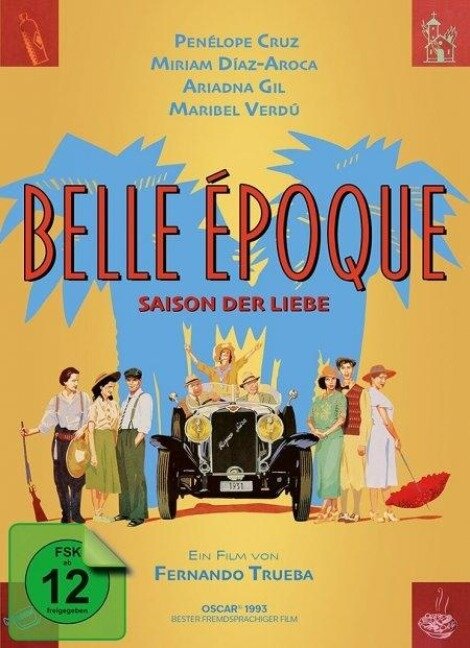 Belle Époque - Saison der Liebe - Rafael Azcona, Fernando Trueba, José Luis García Sánchez, Antoine Duhamel
