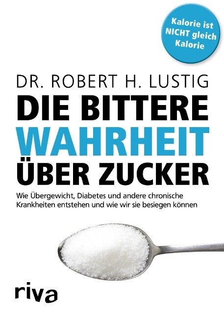 Die bittere Wahrheit über Zucker - Robert H. Lustig