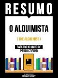 Cover-Bild zum Titel 'Resumo - O Alquimista (The Alchemist) - Baseado No Livro De Paulo Coelho' von 'Bookmate Editorial'