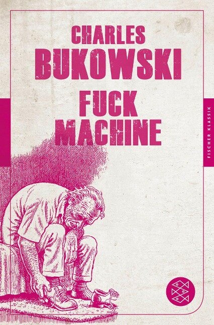Fuck Machine - Charles Bukowski