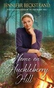 Cover-Bild zum Titel 'Home on Huckleberry Hill' von 'Jennifer Beckstrand'