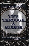 Life Through a Mirror - the Battle Rages On - Caesar Rondina