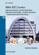 Abitur 2025 - Grundkurs - Aufgabensammlung zur zentralen Abiturprüfung - Roland Ott, Norbert Lengersdorf