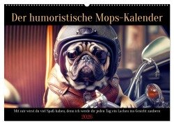 Der humoristische Mops-Kalender (Wandkalender 2026 DIN A2 quer), CALVENDO Monatskalender - Peter Rübsamen