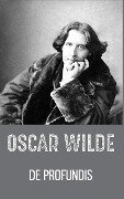DE PROFUNDIS - Oscar Wilde