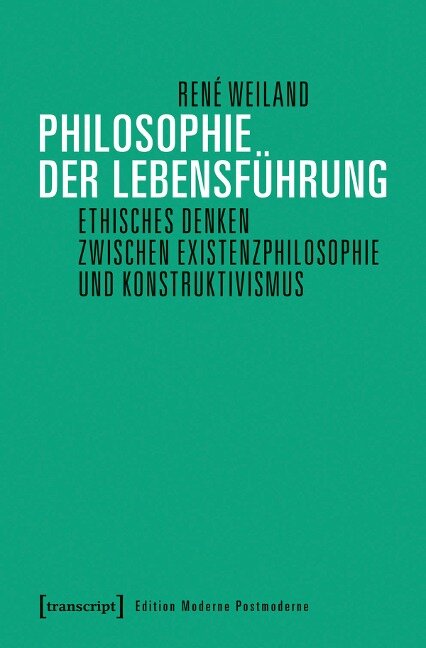 Philosophie der Lebensführung - René Weiland