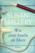 Cover-Bild zum Titel 'Wie zwei Inseln im Meer' von 'Susan Mallery'
