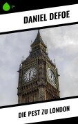 Die Pest zu London - Daniel Defoe