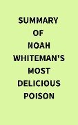 Cover-Bild zum Titel 'Summary of Noah Whiteman's Most Delicious Poison' von 'IRB Media'