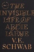 The Invisible Life of Addie Larue - V E Schwab
