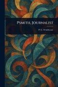 Cover-Bild zum Titel 'Psmith, Journalist' von 'P G Wodehouse'