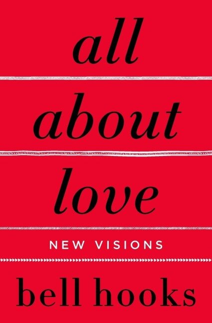 All about Love: New Visions - Bell Hooks