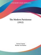 Cover-Bild zum Titel 'The Modern Parisienne (1912)' von 'Octave Uzanne'