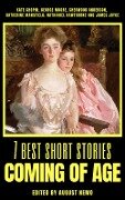 7 best short stories - Coming of Age - Kate Chopin, George Moore, Sherwood Anderson, Katherine Mansfield, Nathaniel Hawthorne