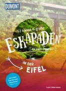 Cover-Bild zum Titel '52 kleine & große Eskapaden in der Eifel' von 'Loni Liebermann'