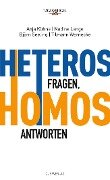 Heteros fragen, Homos antworten - Anja Kühne, Nadine Lange, Björn Seeling, Tilmann Warnecke