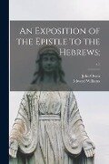An Exposition of the Epistle to the Hebrews;; v.1 - John Owen, Edward Ed Williams