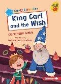 King Carl and the Wish - Clare Helen Welsh