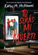 Cover-Bild zum Titel 'Tú Serás Mi Muerte / You'll Be the Death of Me' von 'Karen M McManus'