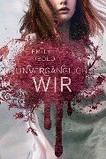 UNVERGÄNGLICH wir (The Curse 3) - Emily Bold